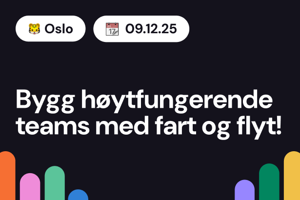 Bygg høytfungerende teams med fart og flyt!