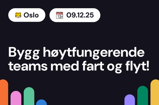 Bygg høytfungerende teams med fart og flyt!